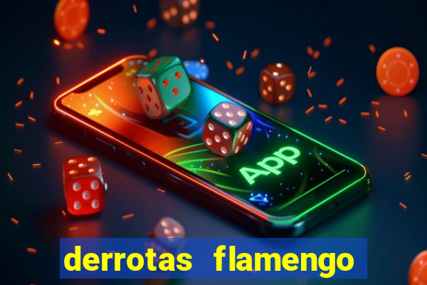 derrotas flamengo 2019 brasileiro